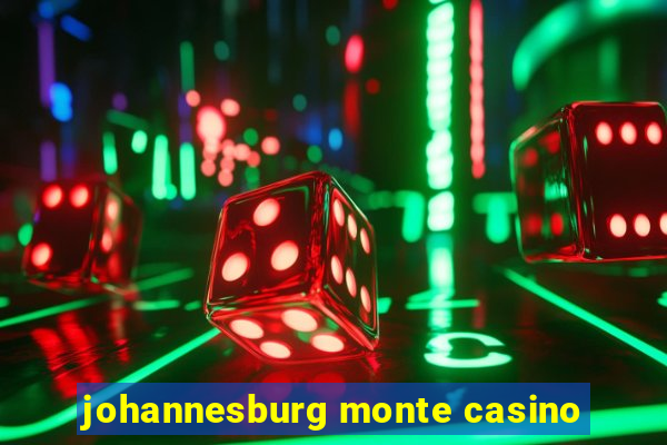 johannesburg monte casino